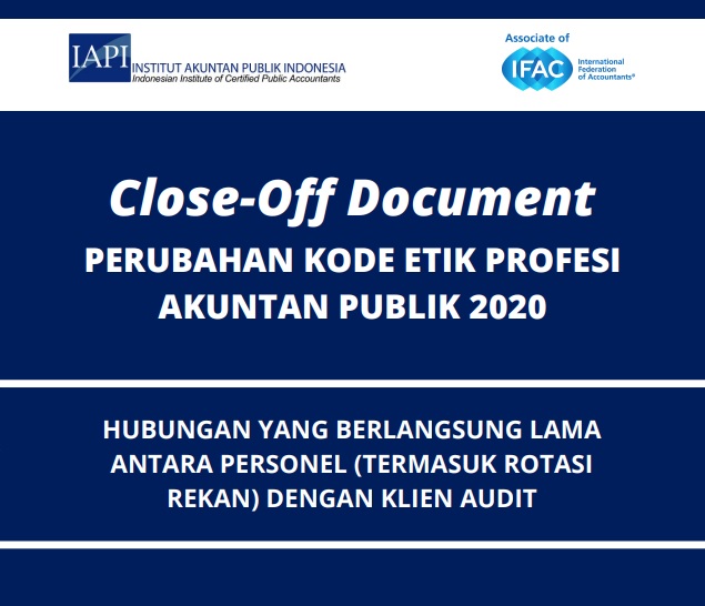 Close-Off Document – Perubahan Kode Etik Profesi Akuntan Publik 2020