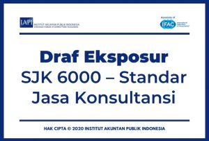 Draf Eksposur SJK 6000 – Standar Jasa Konsultansi